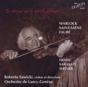 CD Camille Saint-Saëns: Le Charme De La Vieille Europe