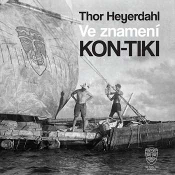 CD Petr Horký: Heyerdahl: Ve Znamení Kon-tiki