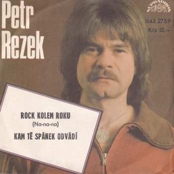 SP Petr Rezek: Rock Kolem Roku / Kam Tě Spánek Odvádí