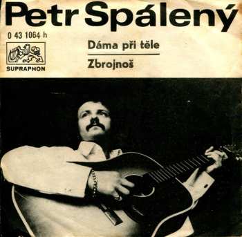 SP Petr Spálený: Dáma Při Těle / Zbrojnoš