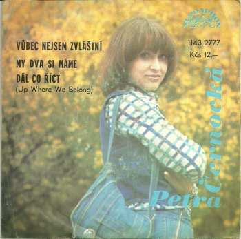Album Petra Černocká: Vůbec Nejsem Zvláštní / My Dva Si Máme Dál Co Říct (Up Where We Belong)