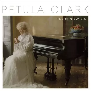 Petula Clark: From Now On