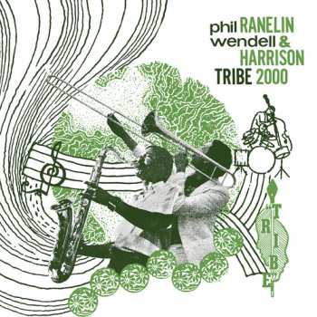 Album Phil Ranelin & Wendell Harrison: Tribe 2000