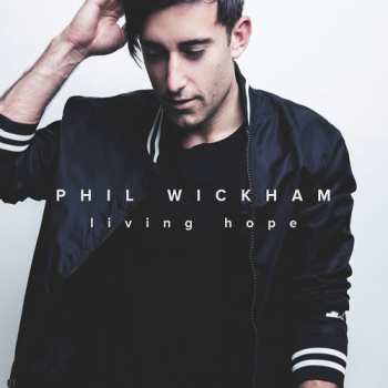 CD Phil Wickham: Living Hope