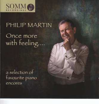 Album Philip Martin: Once More With Feeling....a Selection Of Favourite Piano Encores