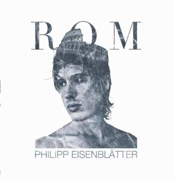 LP Philipp Eisenblätter: Rom LTD