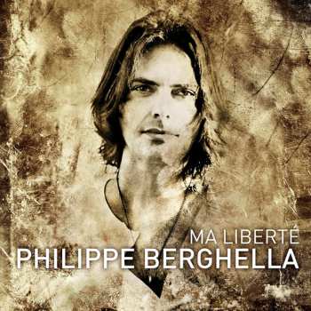 Album Philippe Berghella: Ma Liberté