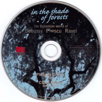 CD Claire Desert: In The Shade Of Forests - The Bohemian World Of Debussy, Enescu, Ravel