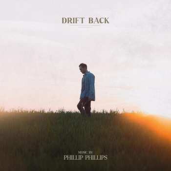 Album Phillip Phillips: Drift Back