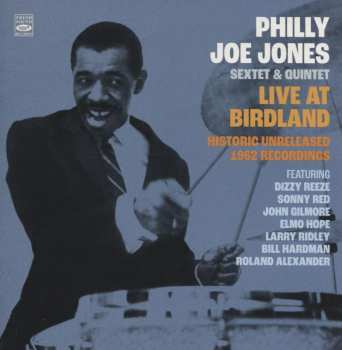 Album Philly Joe Jones Sextet: Live At Birdland (Historic Unreleased 1962 Recordings)