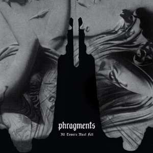 Album Phragments: All Towers Must Fall