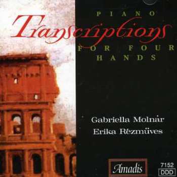 Album Piano Transcriptions For 4 Hands / Various: Piano Transcriptions For 4 Hands