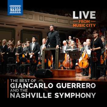 Album Piazzolla / Nashville Symphony / Guerrero / Wilson: Live From Music City: The Best Of Giancarlo Guerre