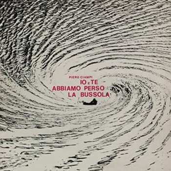 CD Piero Ciampi: Io E Te Abbiamo Perso La Bussola