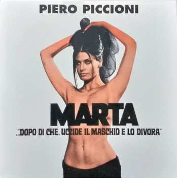 Album Piero Piccioni: Marta ..."Dopo Di Che, Uccide Il Maschio E Lo Divora" (Original Motion Picture Soundtrack)