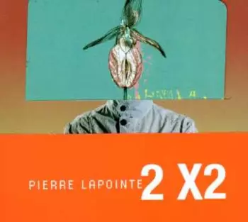 Pierre Lapointe: 2 X2