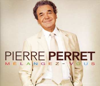 Album Pierre Perret: Mélangez-vous