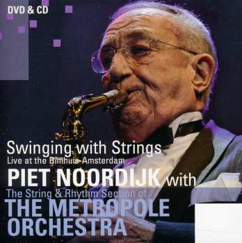 2CD Piet Noordijk: Swinging With Strings: Live At The Bimhuis-amsterdam(cd+dvd)