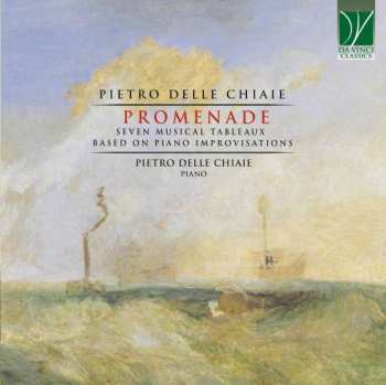 CD Pietro Delle Chiaie: Promenade - Seven Musical Tableaux Based On Piano Improvisation