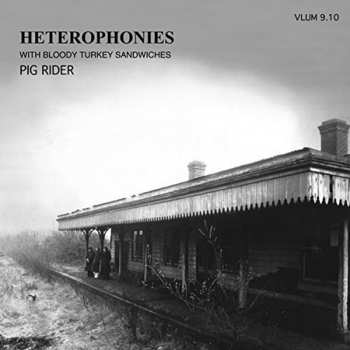 Album Pig Rider: Heterophonies with Bloody Turkey Sandwiches