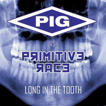 Album Pig: Long In The Tooth