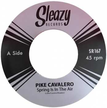 SP Pike Cavalero: Spring Is In The Air / Tack-Tack Boogie