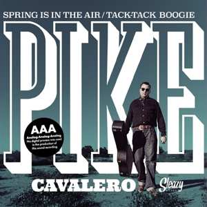 SP Pike Cavalero: Spring Is In The Air / Tack-Tack Boogie