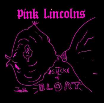 CD Pink Lincolns: Suck & Bloat