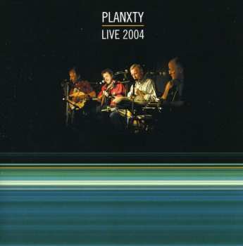 Album Planxty: Live 2004