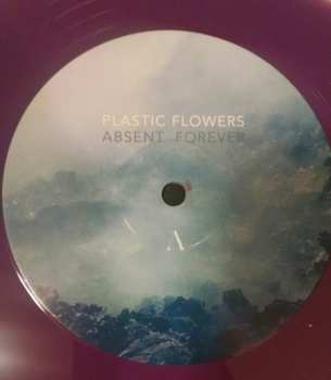 LP Plastic Flowers: Absent Forever