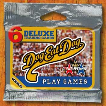 Album Dog Eat Dog: Play Games