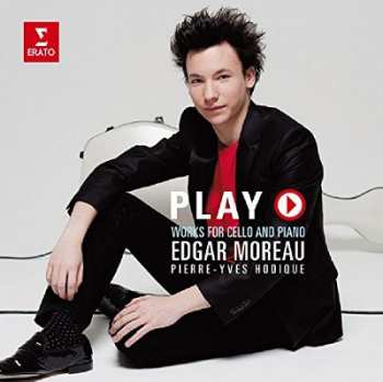 CD Edgar Moreau: Play: Works For Cello And Piano