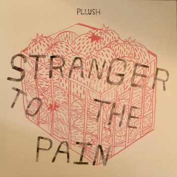LP Pllush: Stranger To The Pain CLR