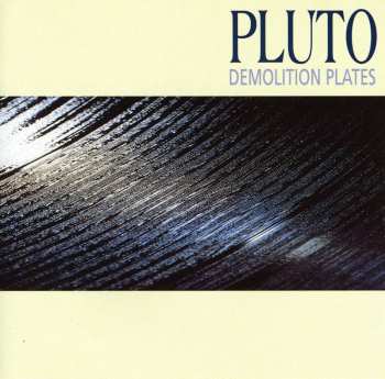 Album Pluto: Demolition Plates