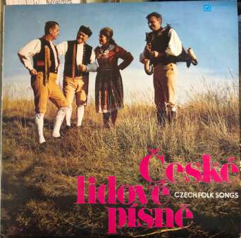 LP Plzeňský Lidový Soubor: České Lidové Písně = Czech Folk Songs (74/1)