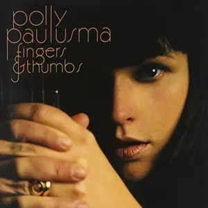 Polly Paulusma: Fingers & Thumbs