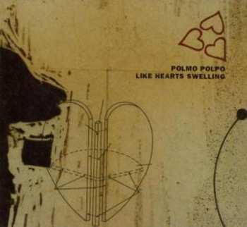 CD Polmo Polpo: Like Hearts Swelling