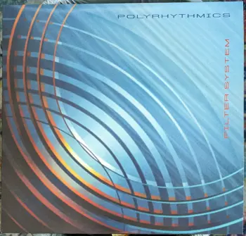 Polyrhythmics: Filter System