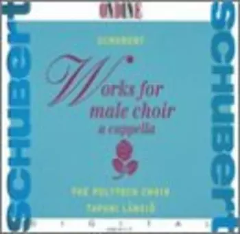 Schubert Works For Male Choir