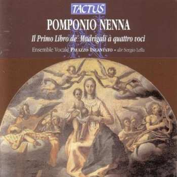 Album Pomponio Nenna: Il Primo Libro De' Madrigali À Quattro Voci