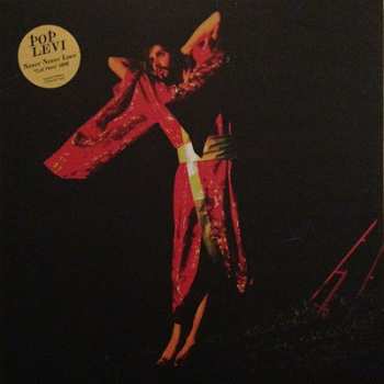 LP Pop Levi: Never Never Love LTD