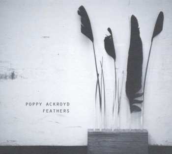 CD Poppy Ackroyd: Feathers