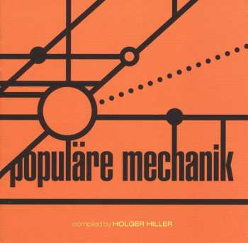 CD Populäre Mechanik: Kollektion 03 Compiled By Holger Hiller
