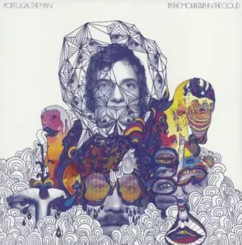 Portugal. The Man: In The Mountain In The Cloud