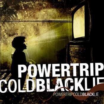 CD Powertrip: Cold Black Lie