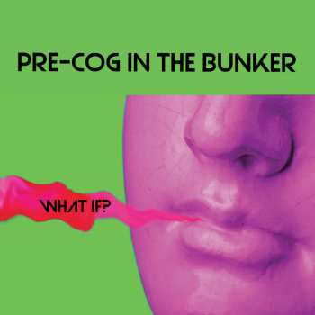 CD Pre-Cog In The Bunker: What If?