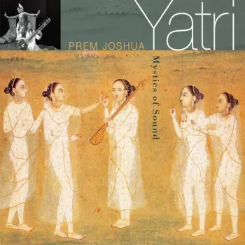 Prem Joshua: Yatri - Mystics Of Sound