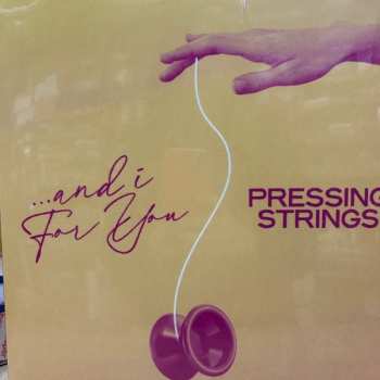 LP Pressing Strings: ...And I For You