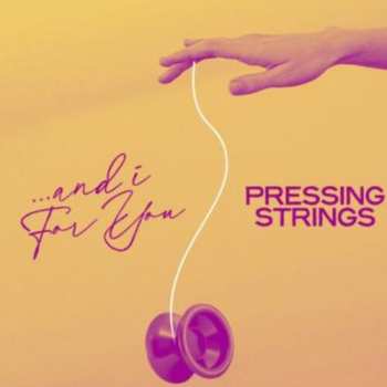 CD Pressing Strings: ...And I For You