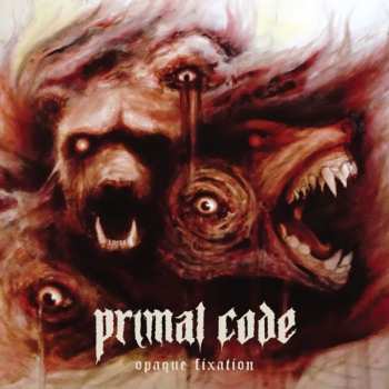 Album Primal Code: Opaque Fixation